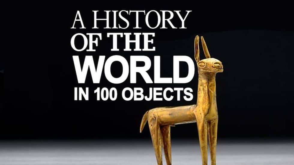 A history of the world in 100 objects