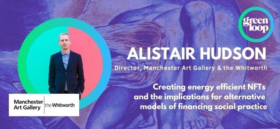 alistair hudson, director of the whitworth and manchester art gallery speaking at greenloop about green NFTs