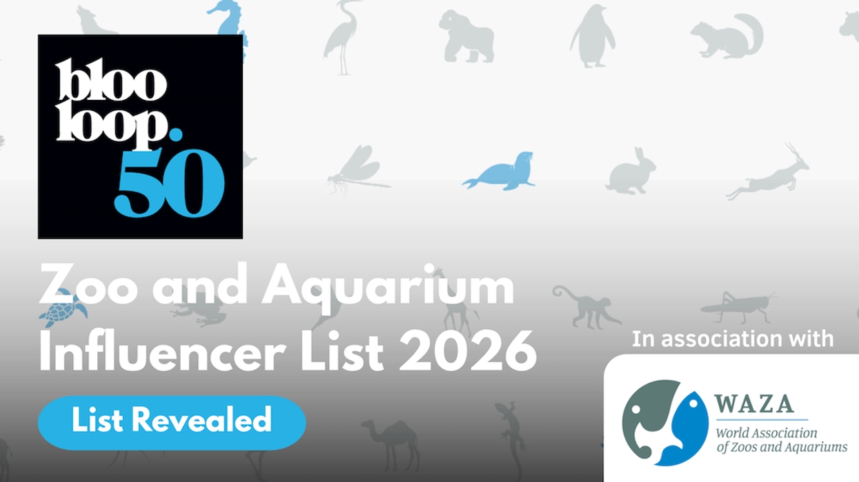BlooLoop 50 Zoo and Aquarium Influencer List 2026 revealed, in association with WAZA.