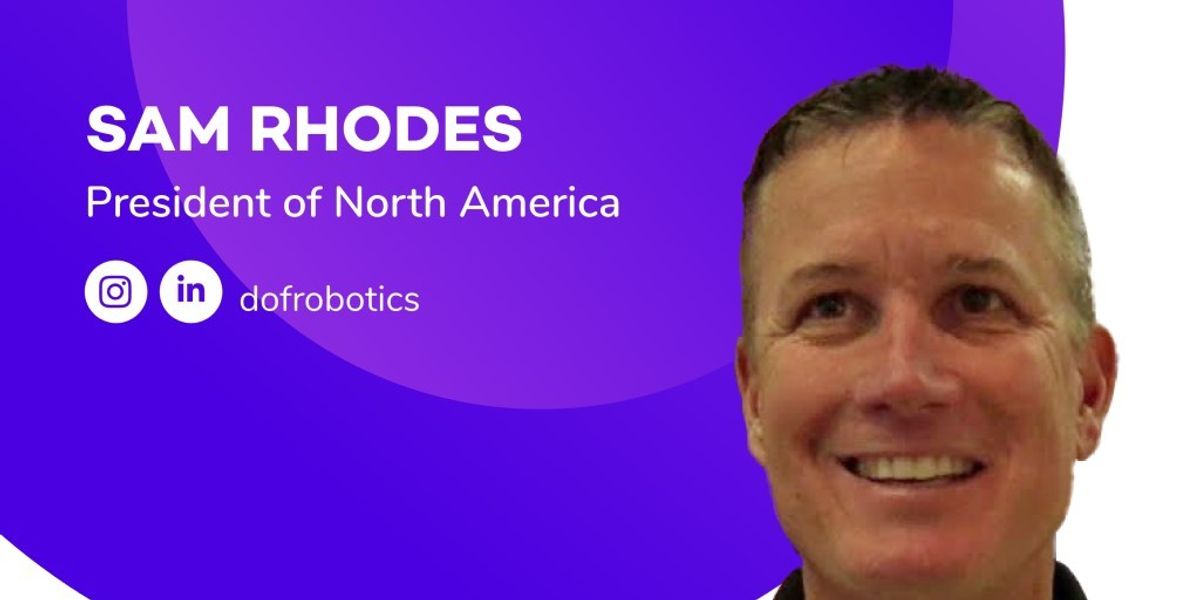 Sam Rohde DOF Robotics appoints Sam Rhodes as president for North America | blooloop