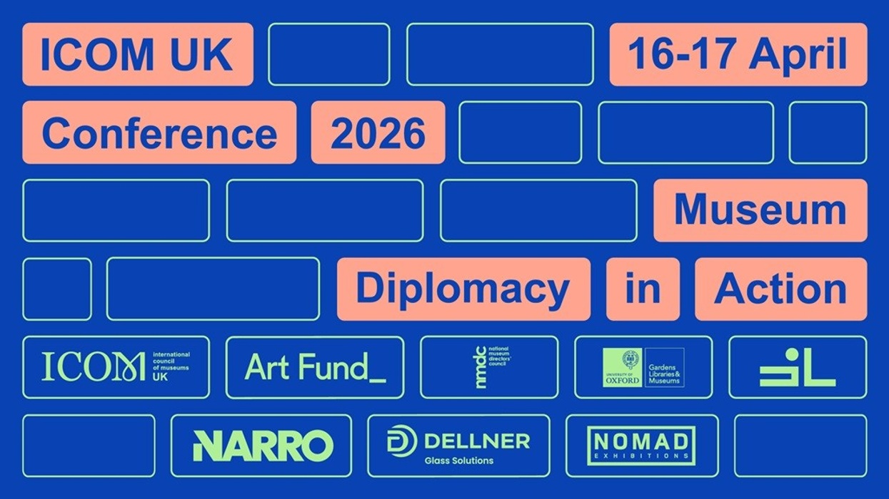ICOM UK Conference 2026 poster: "Museum Diplomacy in Action," April 16-17, with sponsor logos.