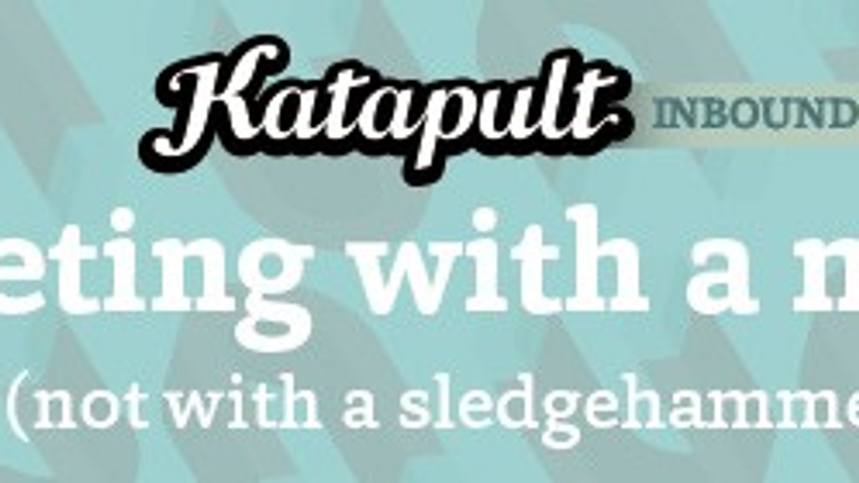 Katapult Event: Marketing with a Magnet (not with a Sledgehammer)