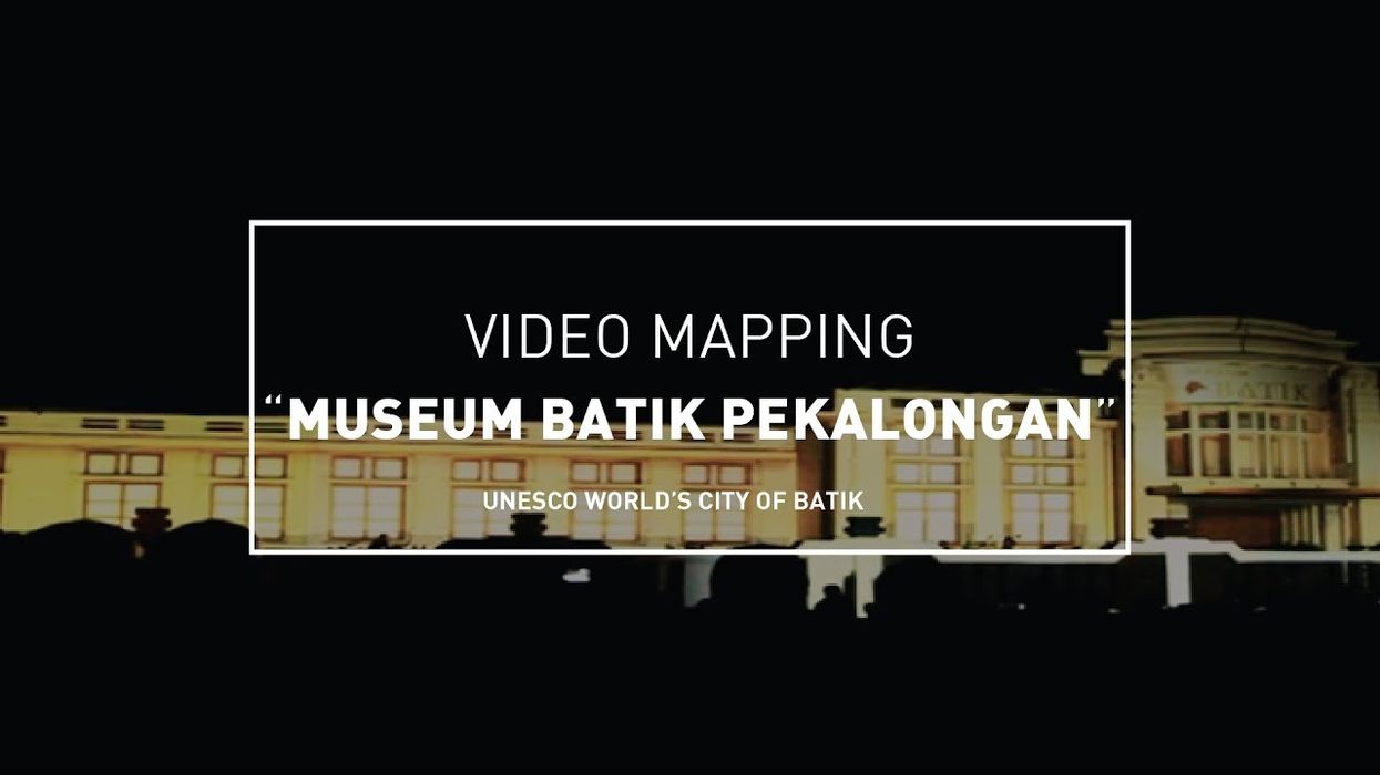 World City of Batik - Video Mapping Pekalongan