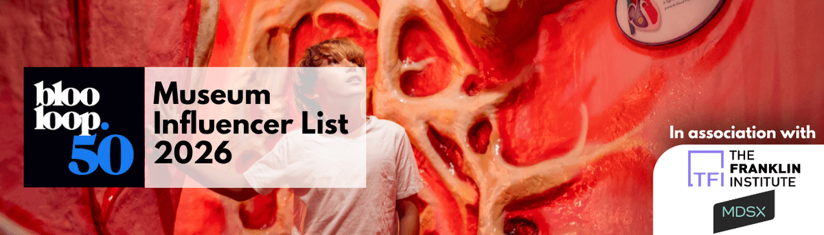 The blooloop 50 Museum Influencer List 2026