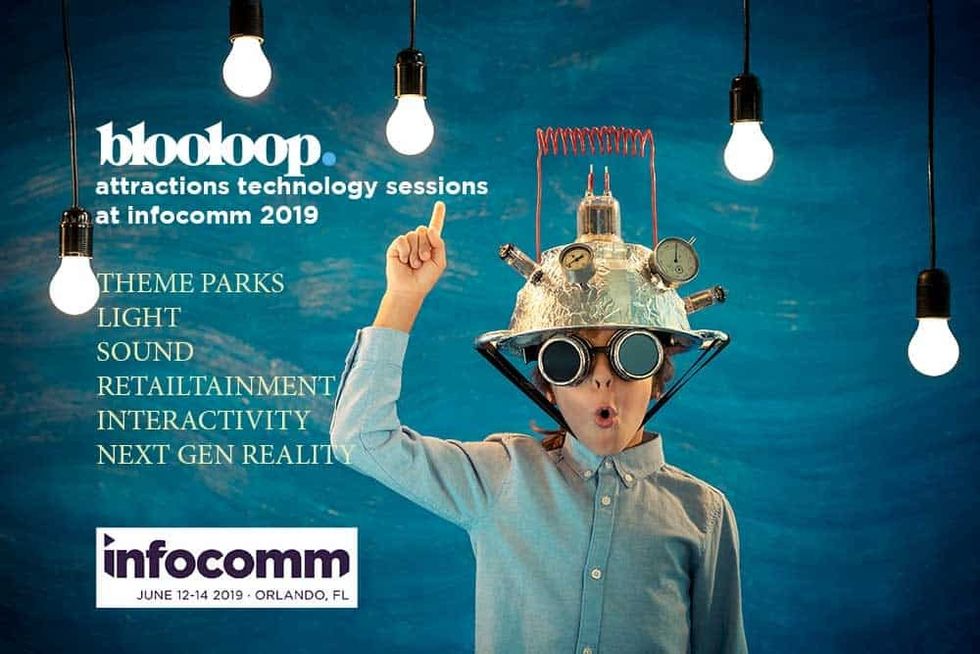INFOCOMM BLOOLOOP ATTRACTIONS TECHNOLOGY SESSIONS
