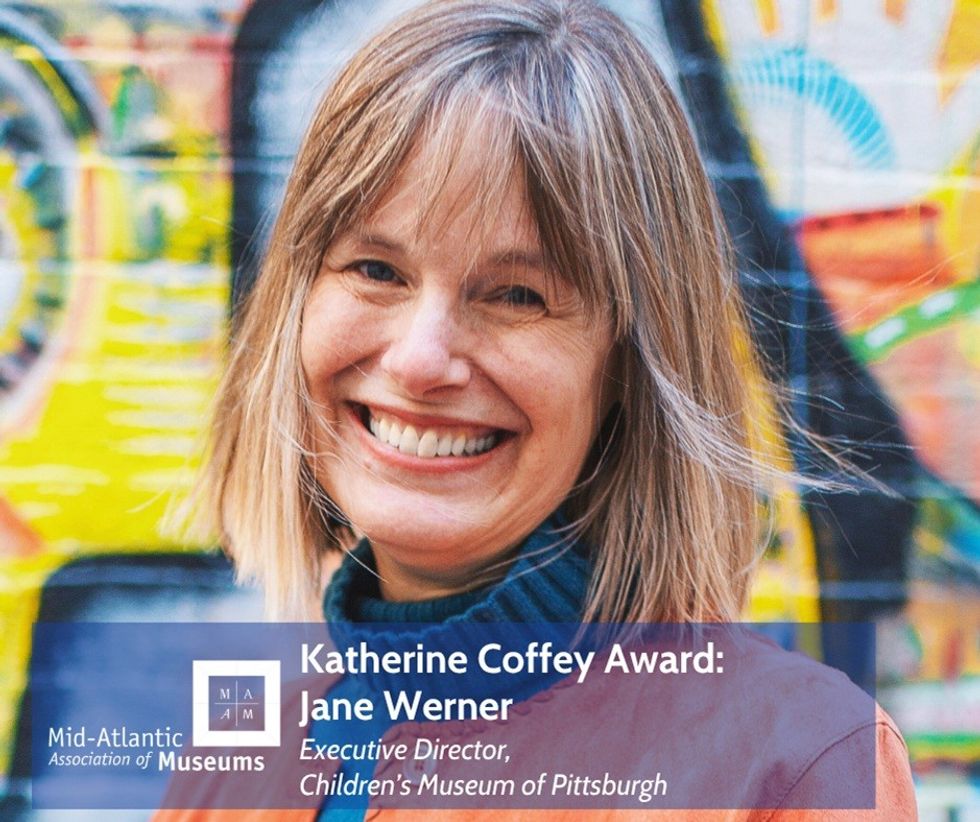 Jane Werner, executive director of the Children\u2019s Museum of Pittsburgh wins the 2025 MAAM Katherine Coffey Award