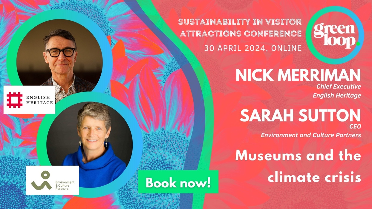 Nick Merriman and Sarah Sutton announced as greenloop speakers. Museums and the climate crisis