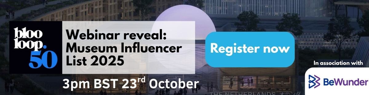 Webinar reveal: Museum Influencer List 2025, 3pm BST 23rd October. Register now. In association with BeWunder