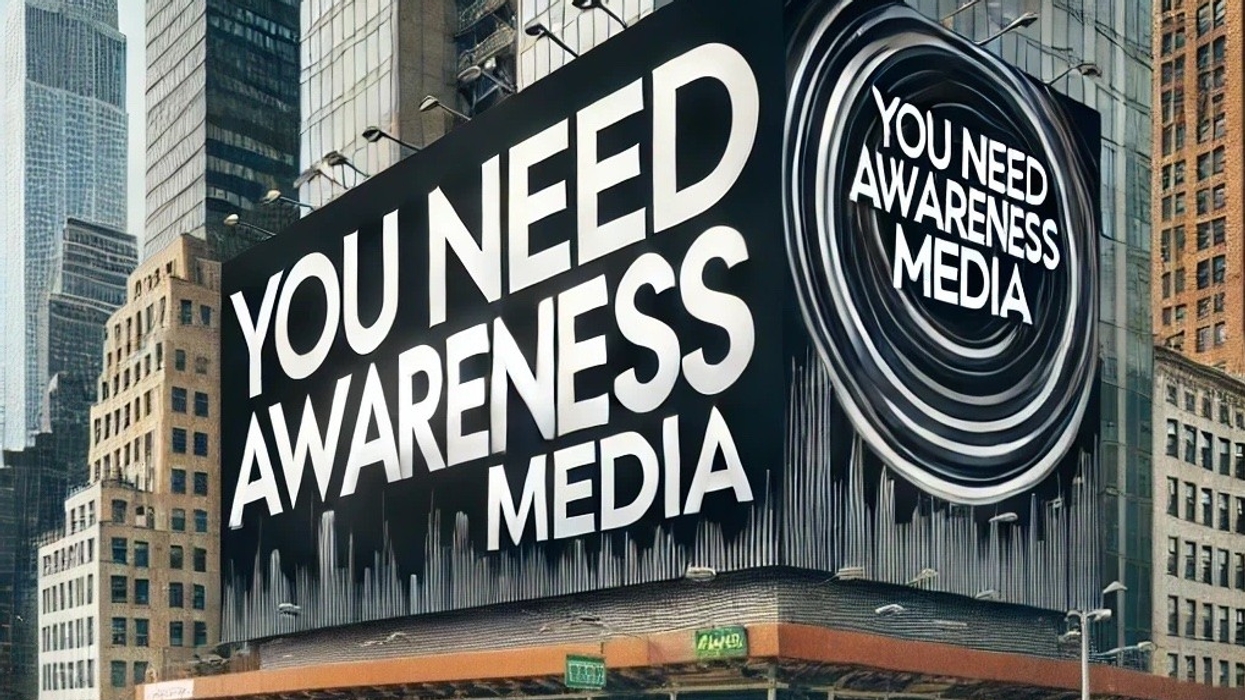 You Need Awareness Media