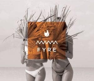 Fyre Festival promotional banner with 2 women holding palm leaves