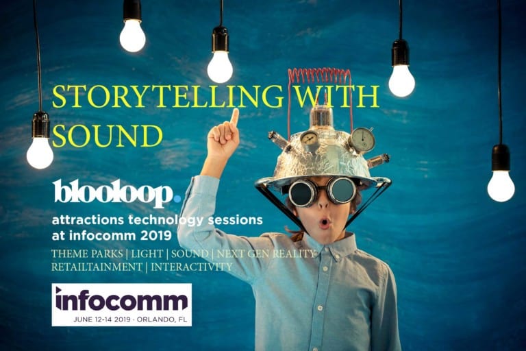 InfoComm Blooloop attractions technology storytelling with sound