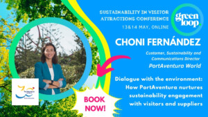 Choni Fernández at greenloop: Dialogue with the environment: How PortAventura nurtures sustainability engagement with visitors and suppliers